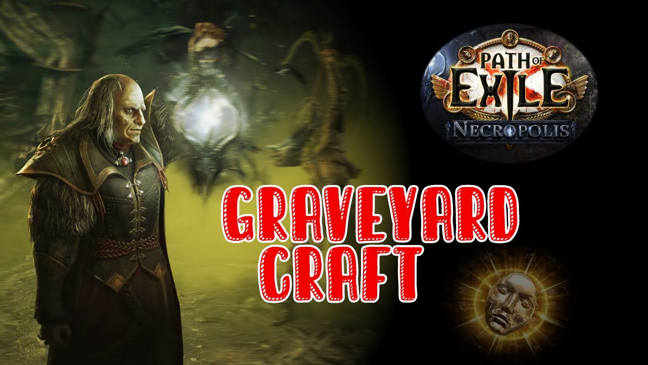 POE - Graveyard Crafting