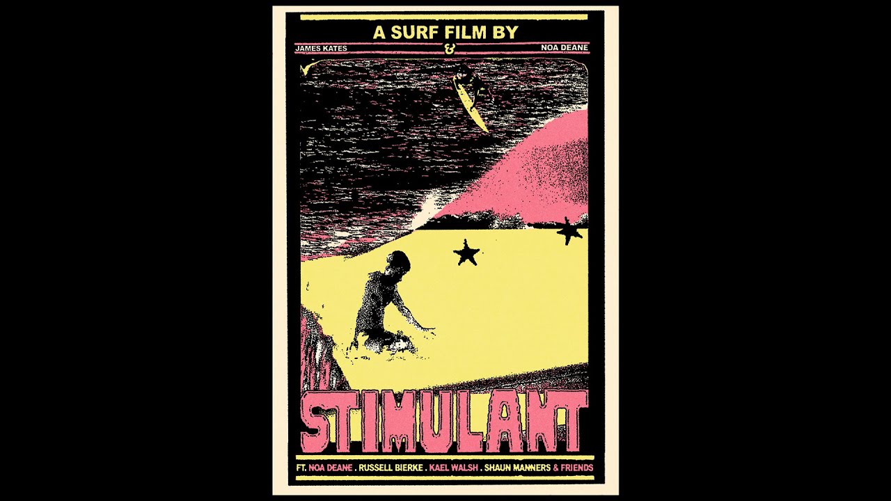 STIMULANT - SURF FILM - NOA DEANE