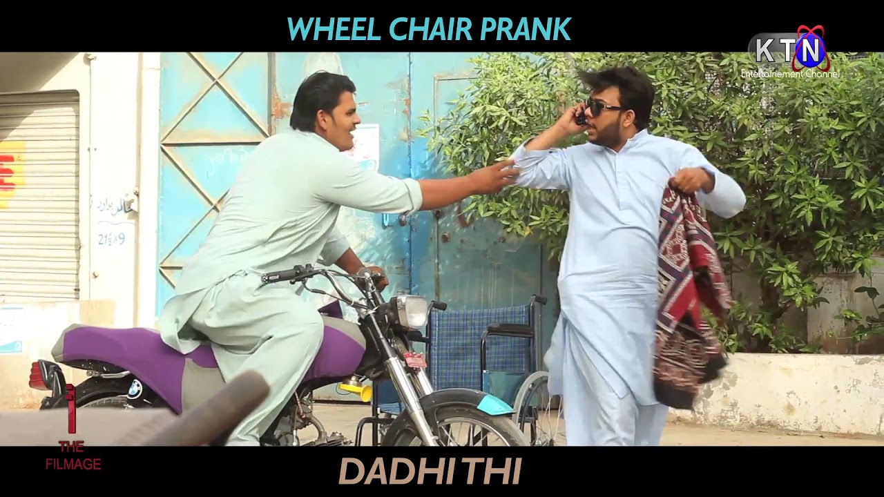 Dadhi Thi Pranks - WHEEL CHAIR PRANK by Nadir Ali
