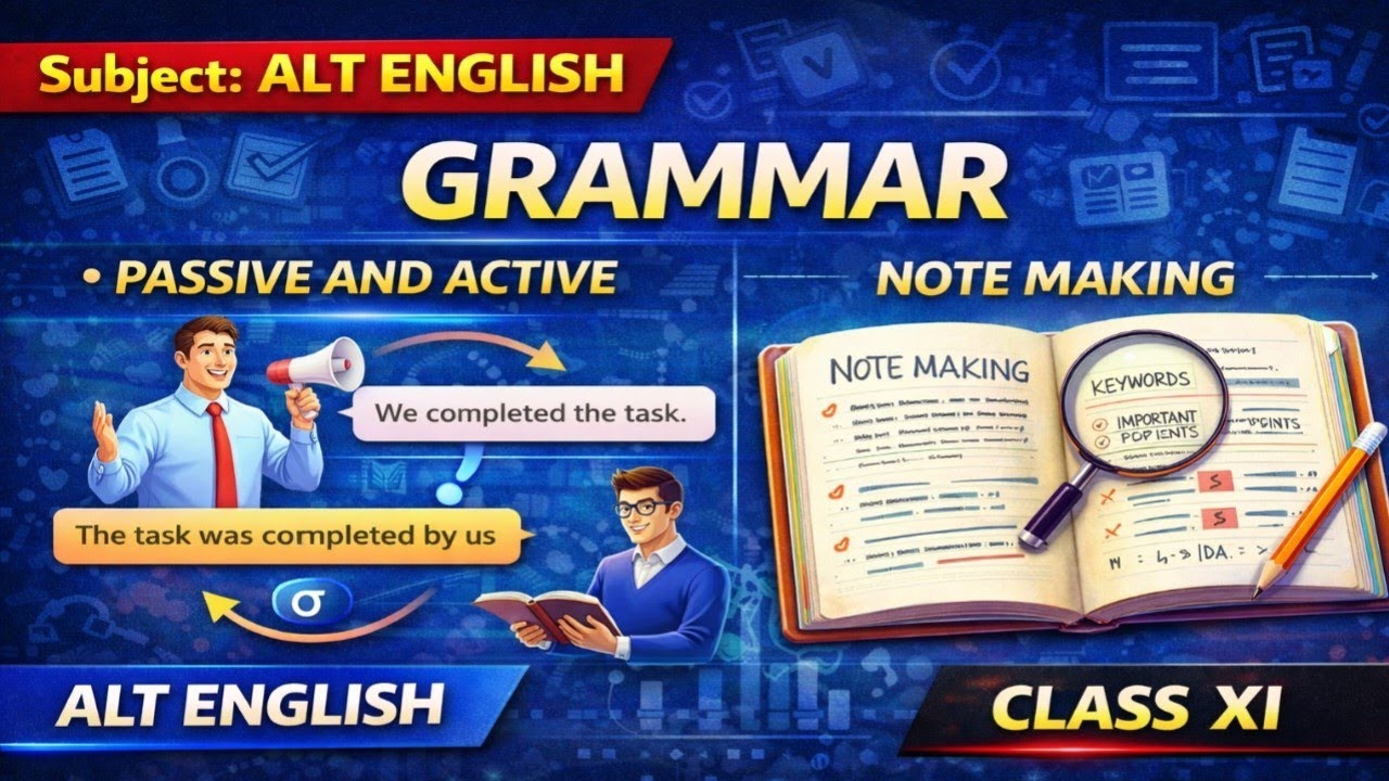 GRAMMAR | PASSIVE AND ACTIVE | NOTE MAKING | ALT ENGLISH CLASS XI