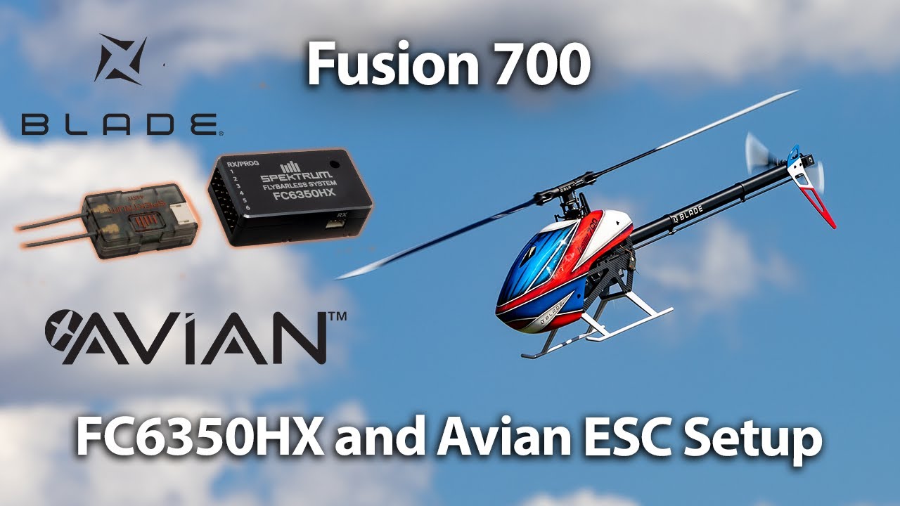 Blade Fusion 700 | Spektrum FC6350HX and Avian ESC Setup