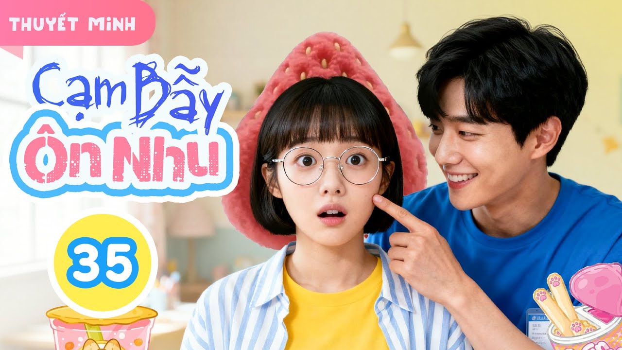 CẠM BẪY ÔN NHU - TẬP 35 | Phim Ngôn Tình Trung Quốc Hay Dễ Thương Nhất