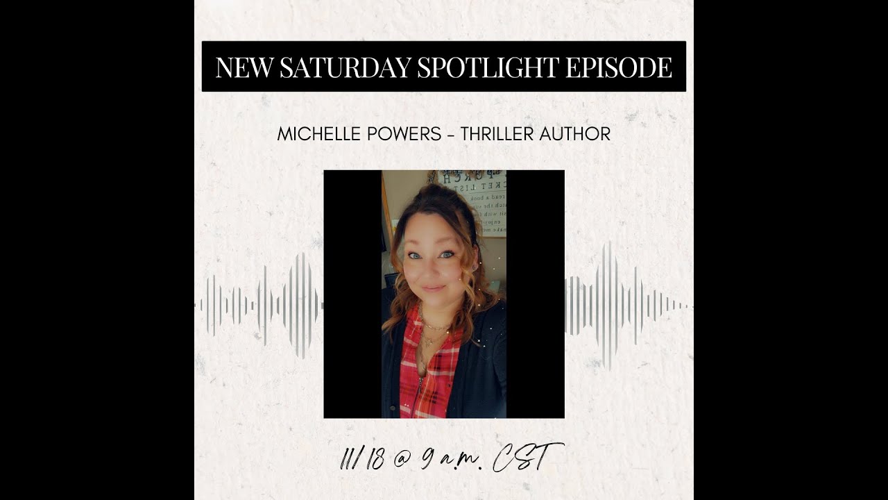 Saturday Spotlight - Michelle Powers, Thriller Author