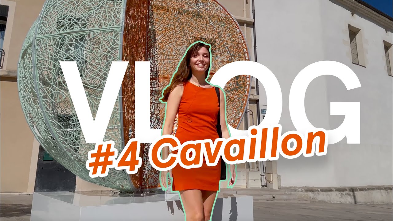 VLOG #4 Le Melon est en fête à CAVAILLON