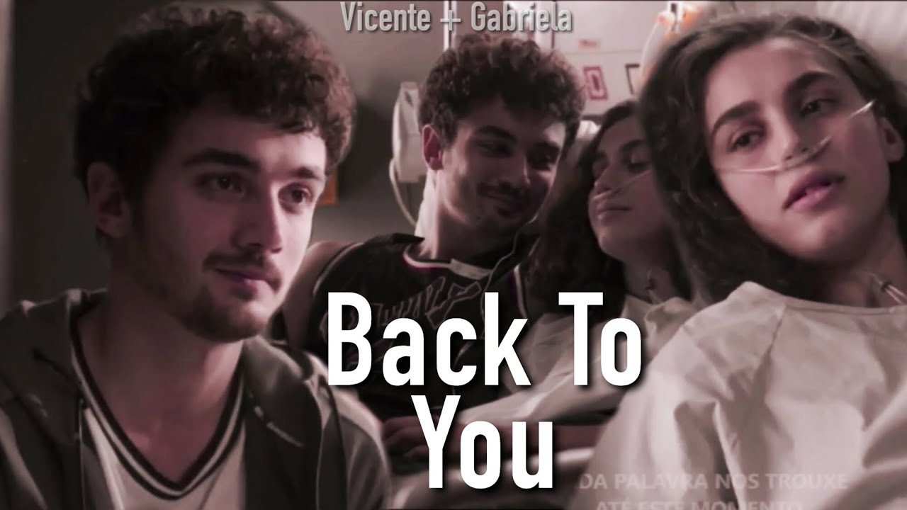 Vicente + Gabriela || Back To You (Reconciliação)