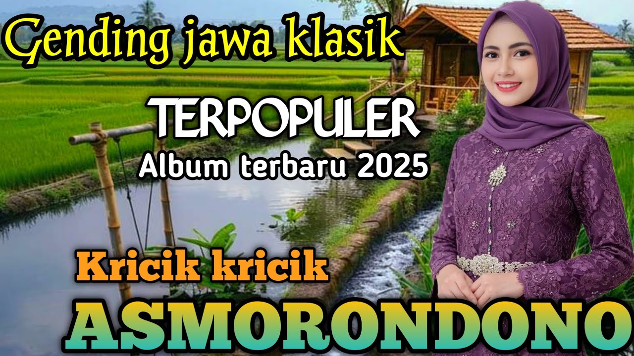 GENDING JAWA _ (KRICIK KRICIK ASMORONDONO) _||FULL ALBUM TERBARU 2025 PALING POPULER SUPER NYAMLENG