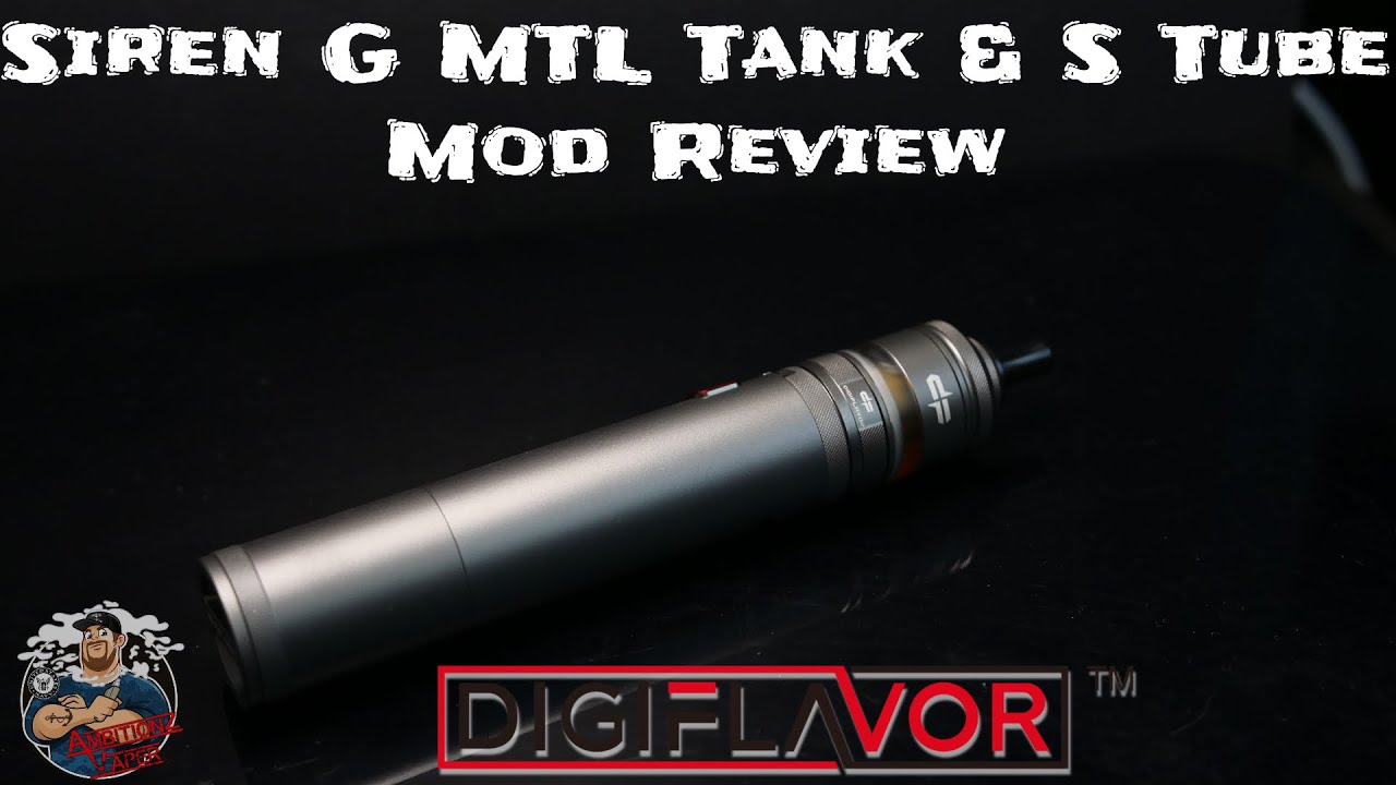 Digiflavor Siren G MTL Tank & S Tube Mod Review
