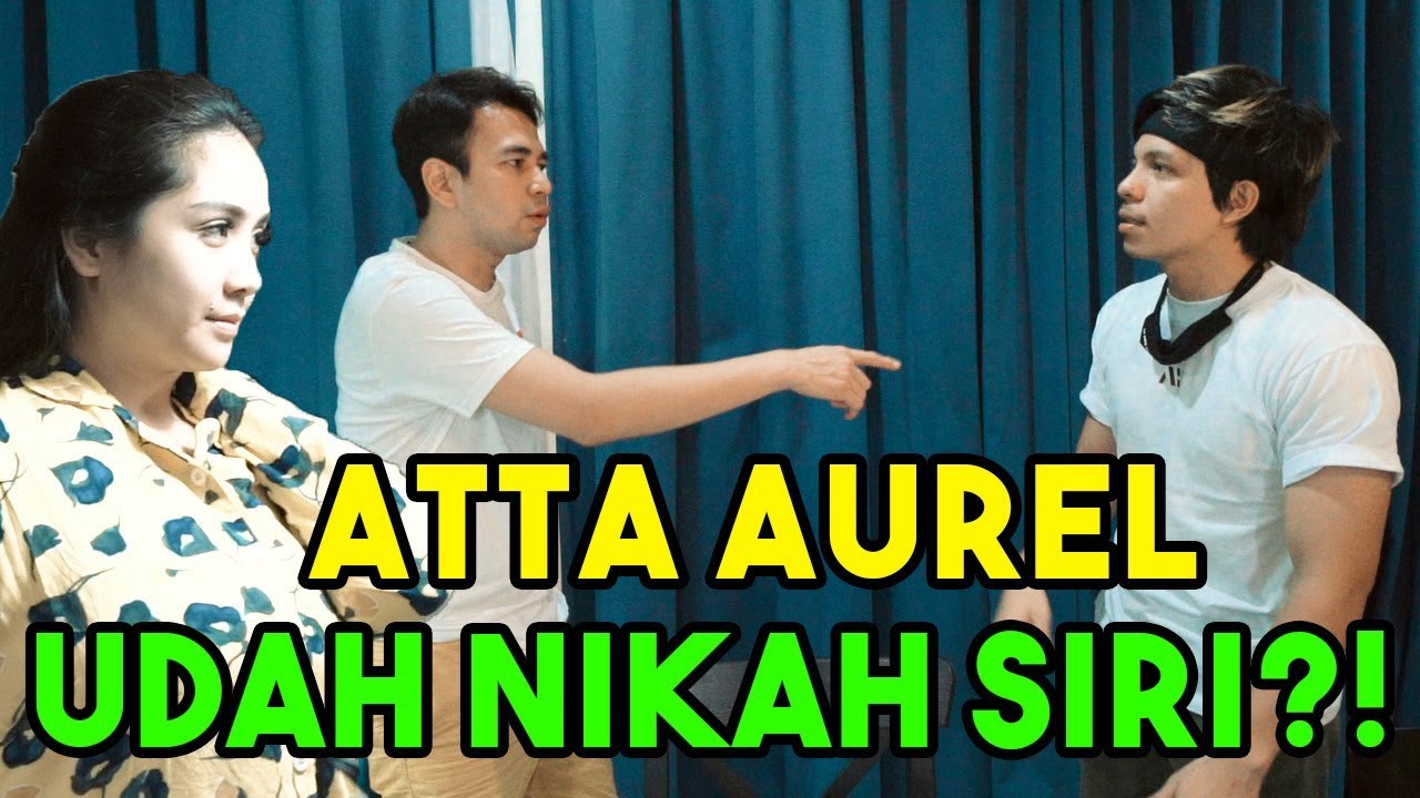 Sebenarnya ATTA AUREL Nikah Siri?! Raffi Gigi Seneng...