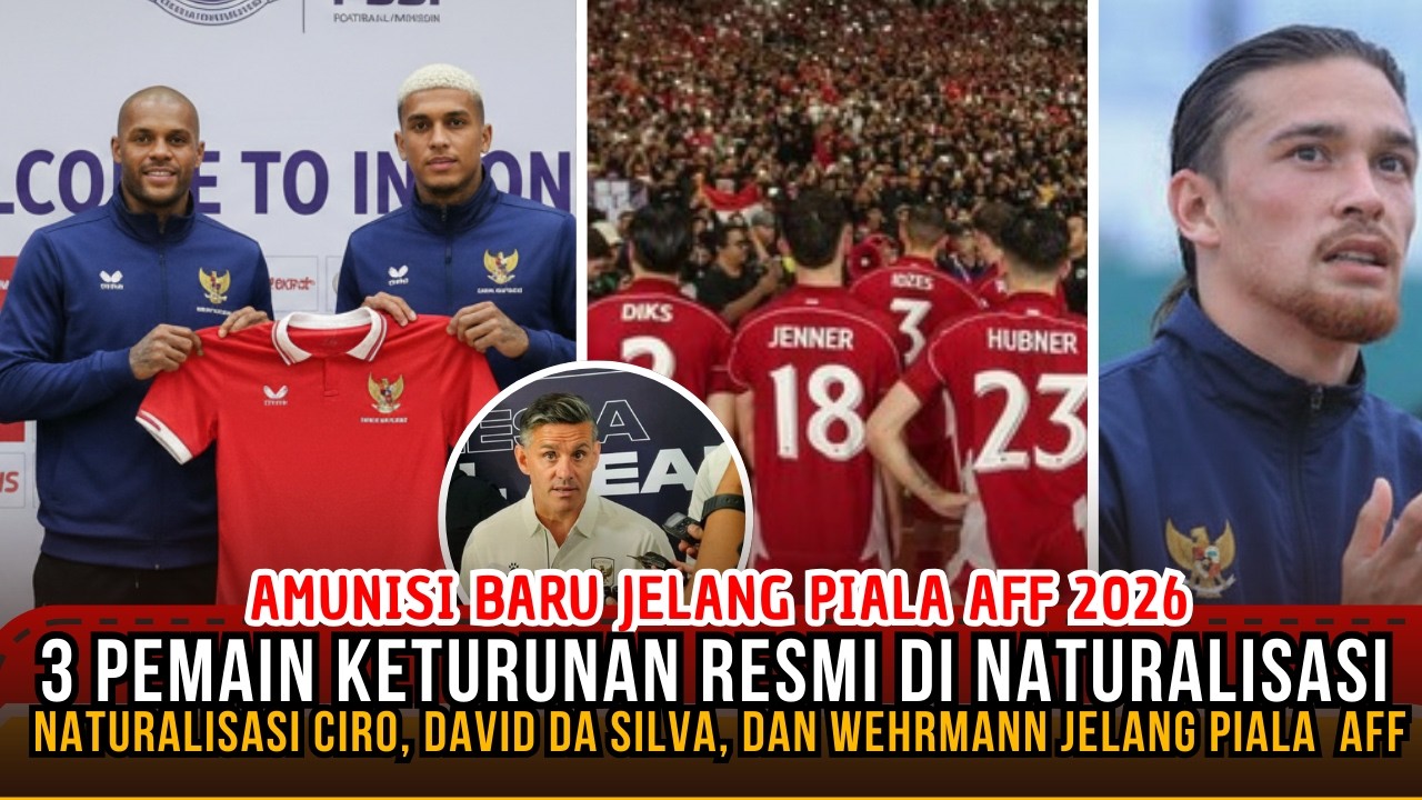 BIKIN GEGER ASIA !! 3 Pemain Ini Gercep Dinaturalisasi untuk Piala AFF 2026”