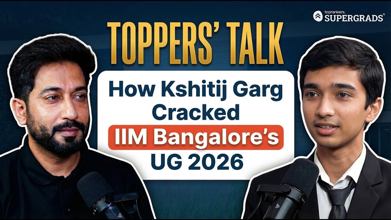 How Kshitij Garg Cracked IIM Bangalore’s UG 2026 | Toppers' Talk | IPMAT 2026 Topper