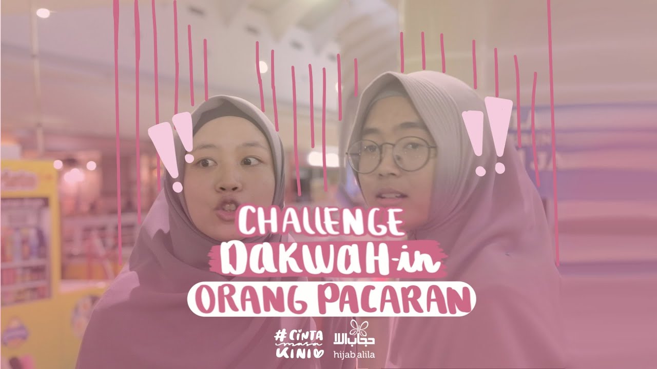 Challenge: Dakwahin Orang Pacaran