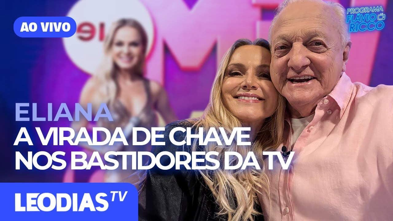 ELIANA: A VIRADA DE CHAVE NOS BASTIDORES DA TV! | LeoDias TV