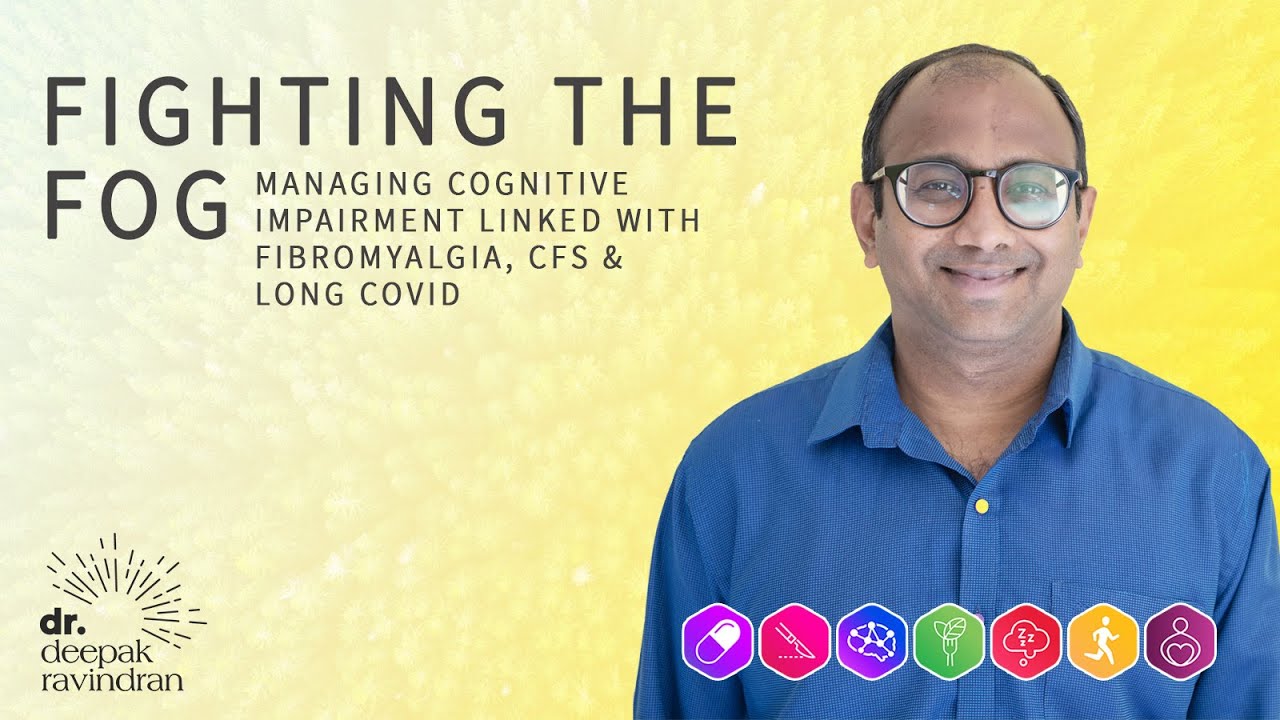 Fighting the Fog - Ways You Can Help Manage Your Brain Fog / Cognitive Impairment