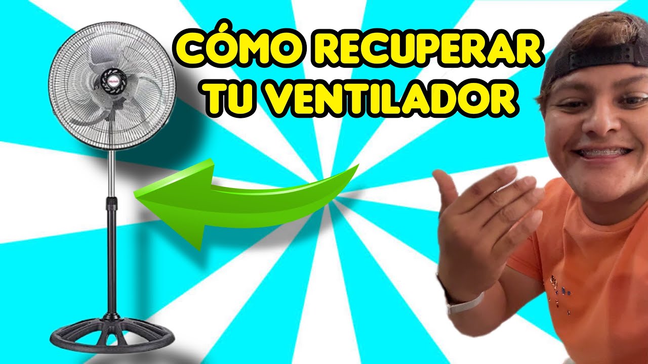 C&oacute;mo reparar ventilador super r&aacute;pido