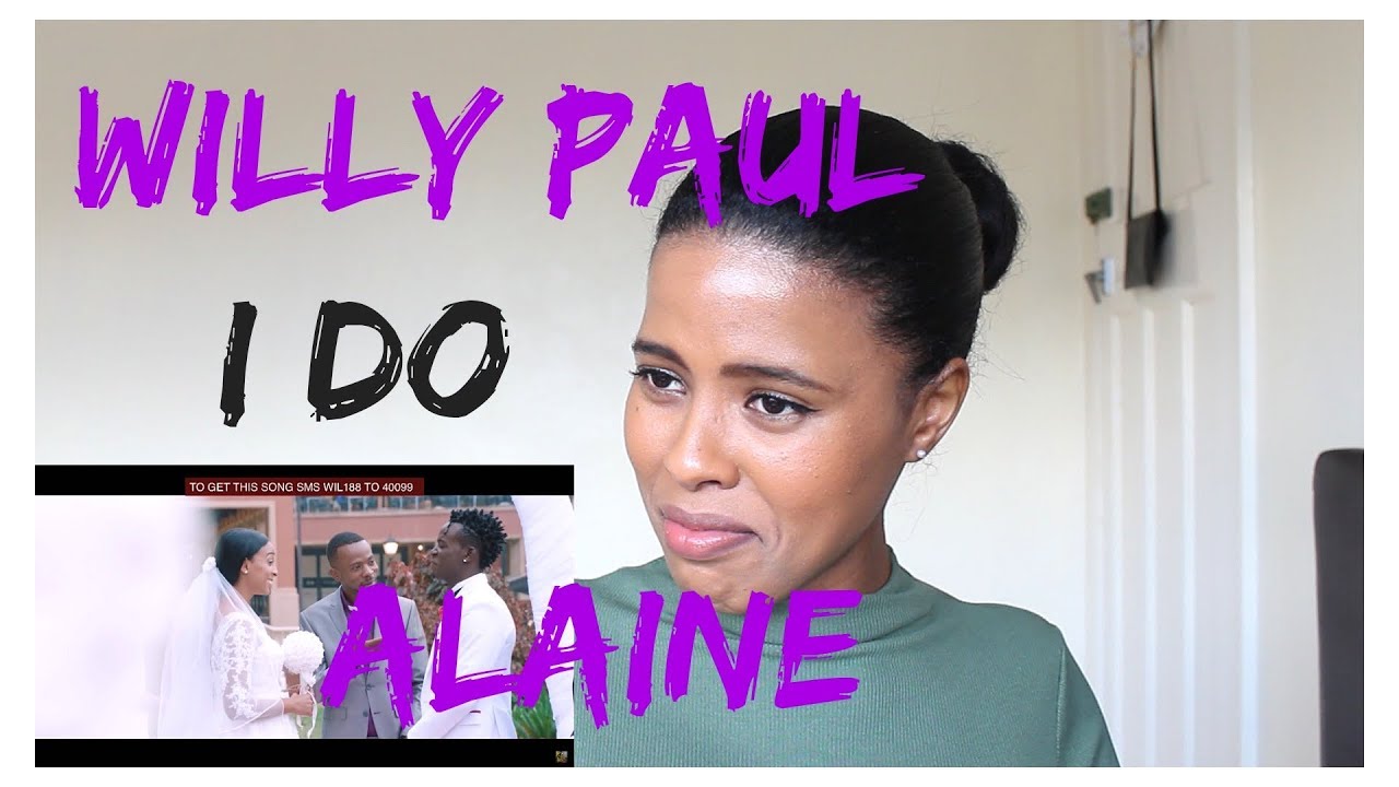 WILLY PAUL & ALAINE - I DO | (***REACTION***)