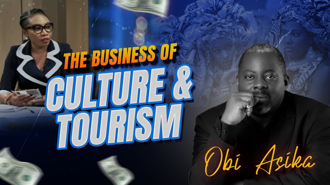 THE BUSINESS OF ARTS. CULTURE AND TOURISM I OBI ASIKA I NATIONAL COUNCIL FOR ARTS AND CULTURE