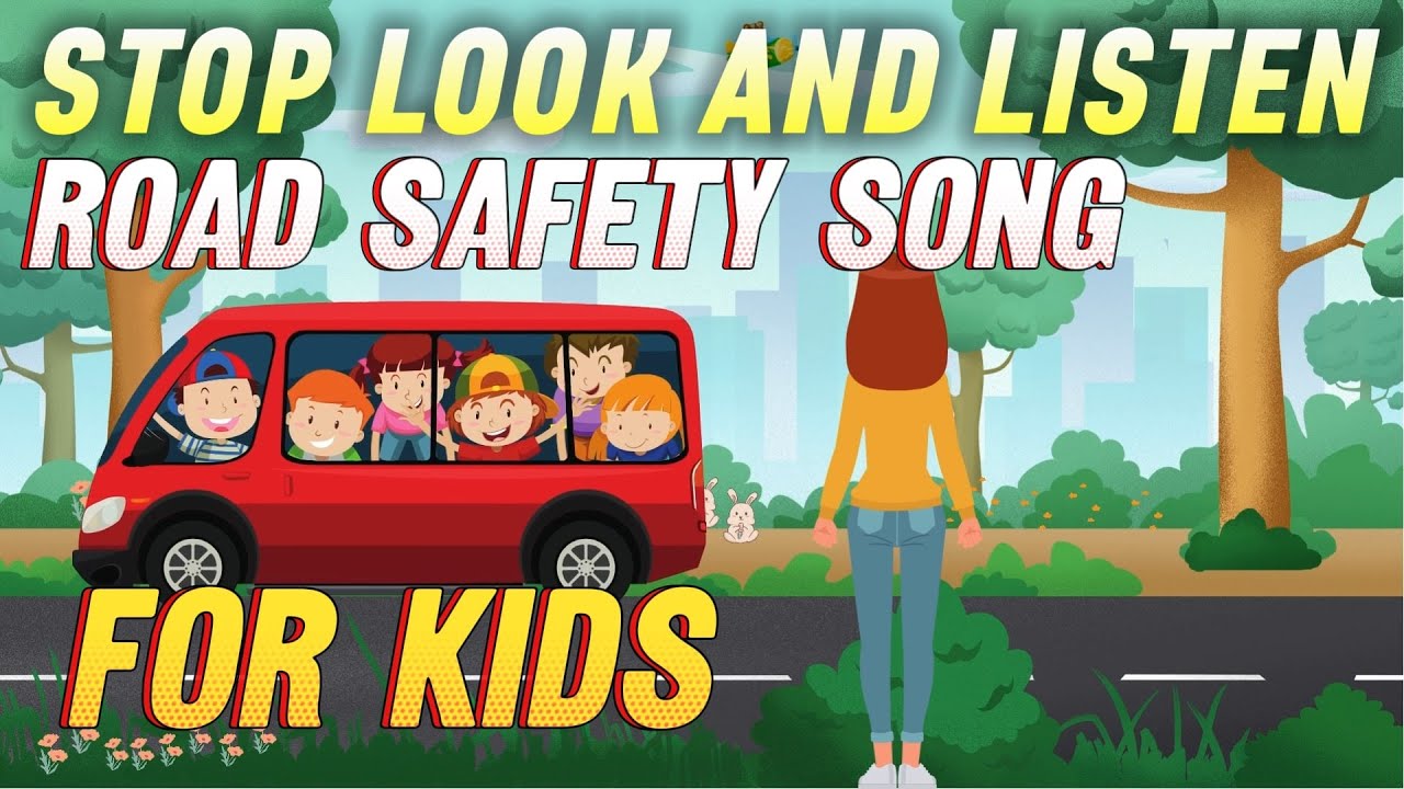 STOP LOOK AND LISTEN - ROAD SAFETY SONG FOR CHILDREN - FUN ANIMATION