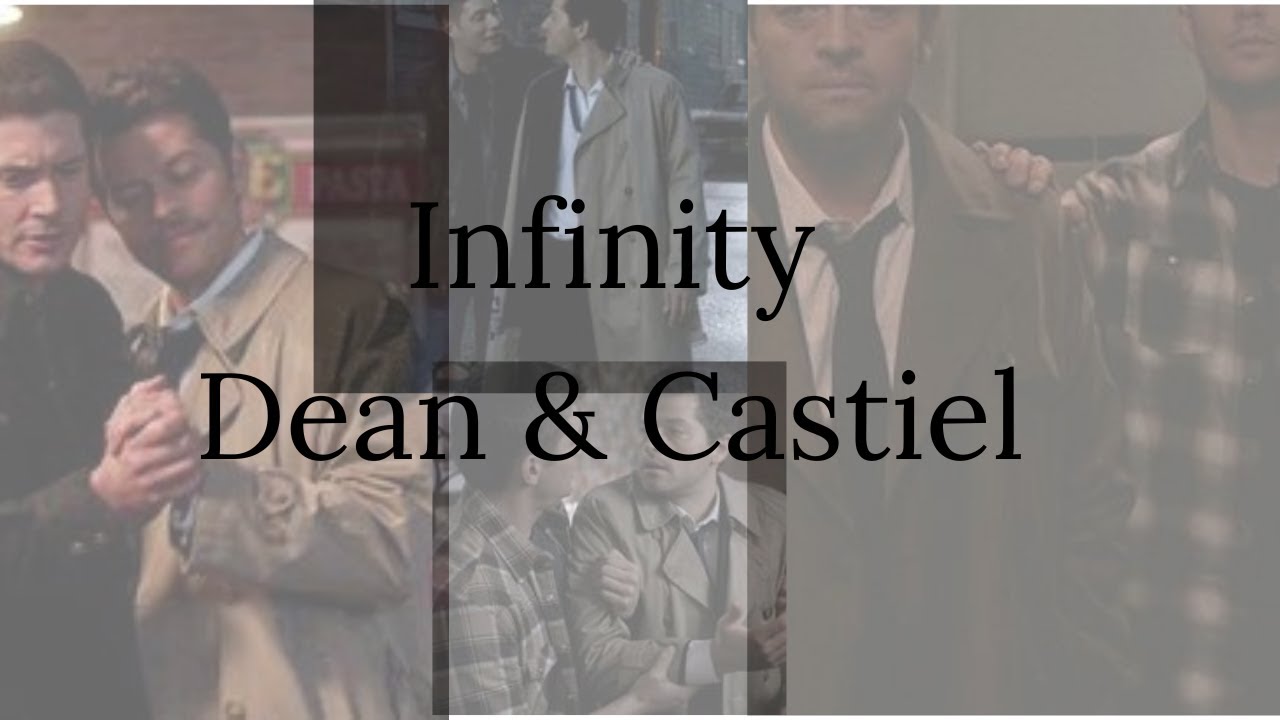 Infinity - Dean and Castiel
