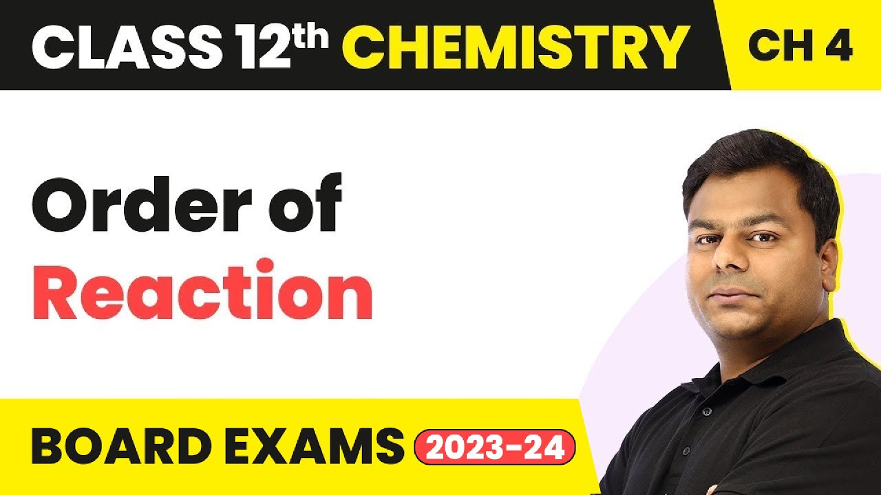 Order of Reaction - Chemical kinetics | Class 12 Chemistry Chapter 4 (2022-23)