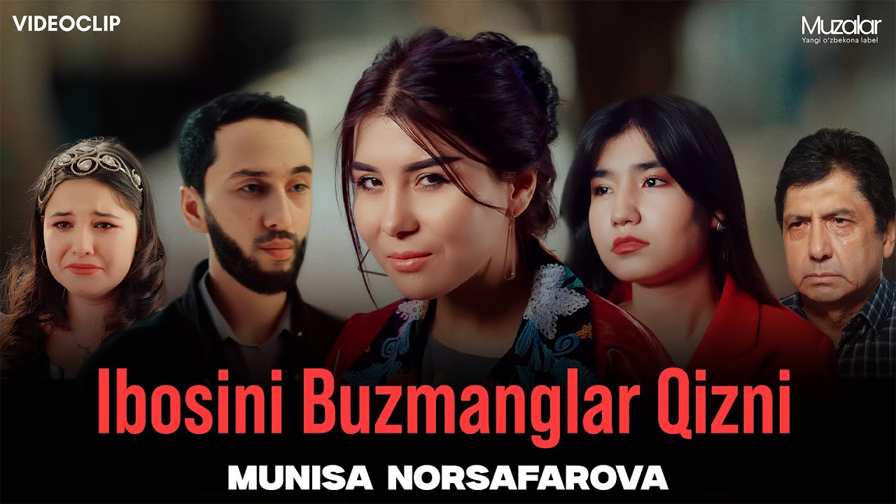 Munisa Norsafarova -  Ibosini buzmanglar qizni (Videoclip) 2025