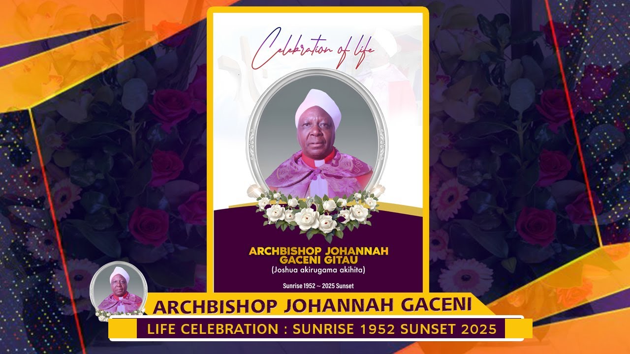 CELEBRATING THE LIFE OF THE LATE ARCHBISHOP JOHANNAH GACENI GITAU