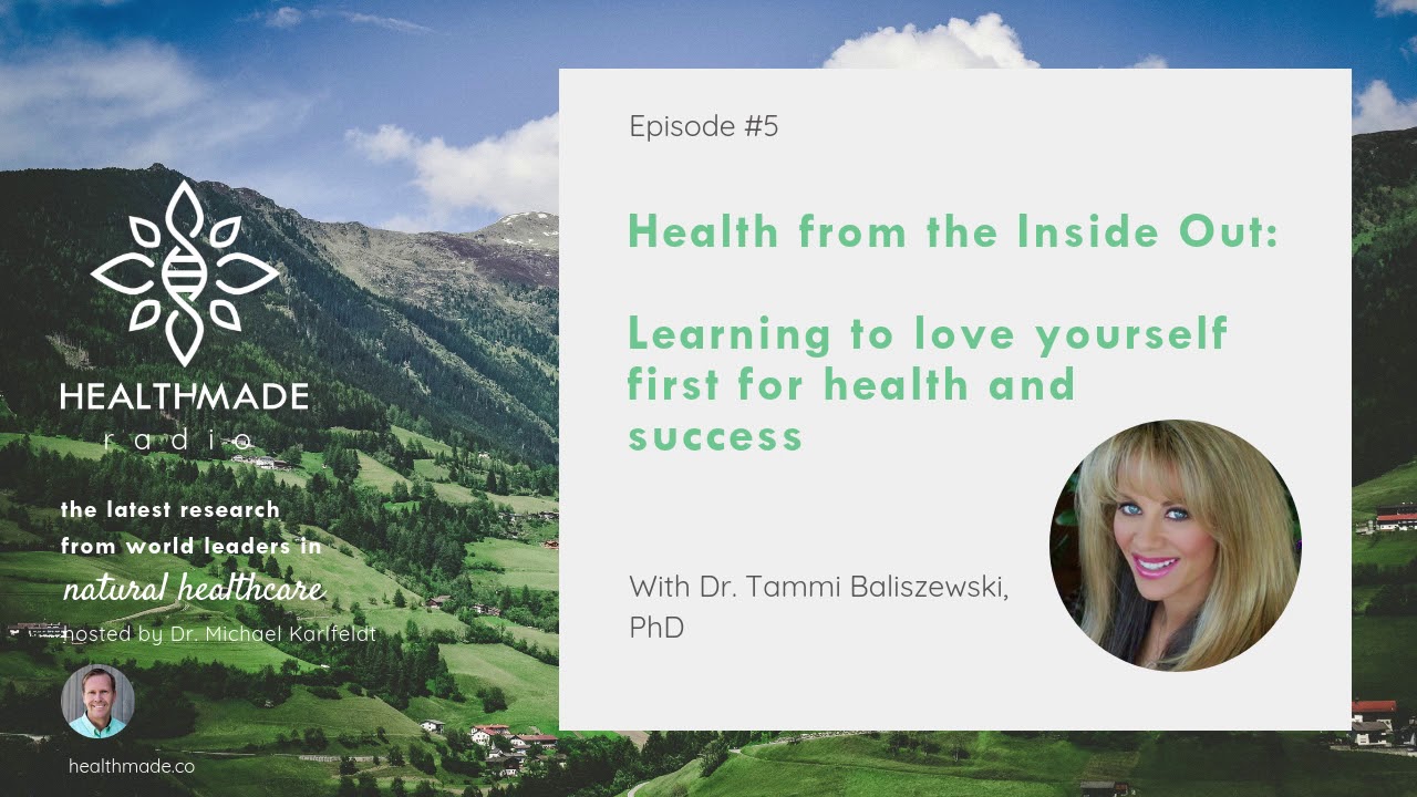 Health from the Inside Out - A Conversation with Dr. Tammi Baliszewski
