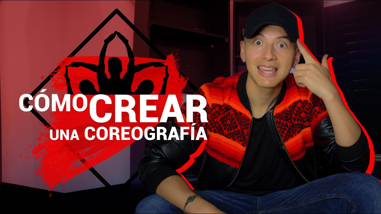 COMO CREAR UNA COREOGRAFÍA