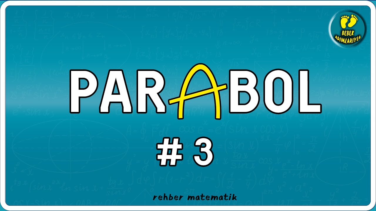 Parabol 3 | Bebek Adımları |  Rehber Matematik #bebekadımları #öğrenbitsin