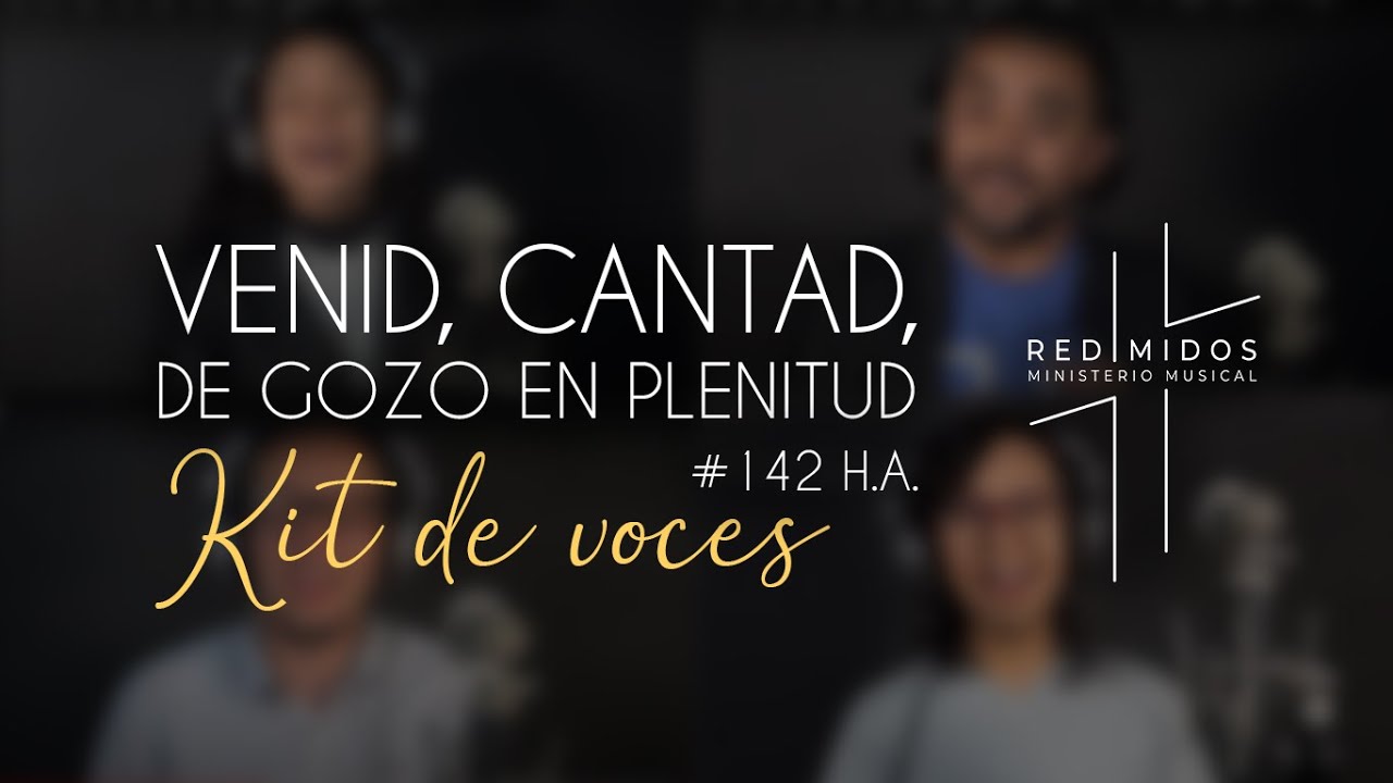 142. Venid, cantad, de gozo en plenitud - Kit vocal grupo #himnarioadventista