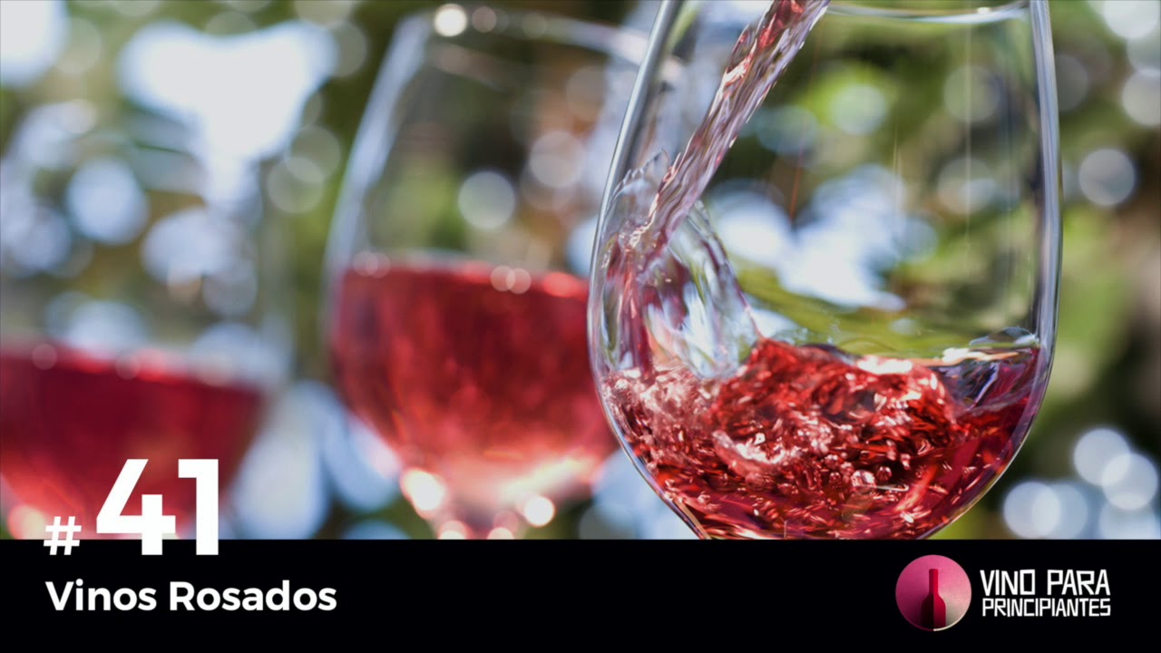 Episodio 41 - Vinos Rosados - Vino Para Principiantes