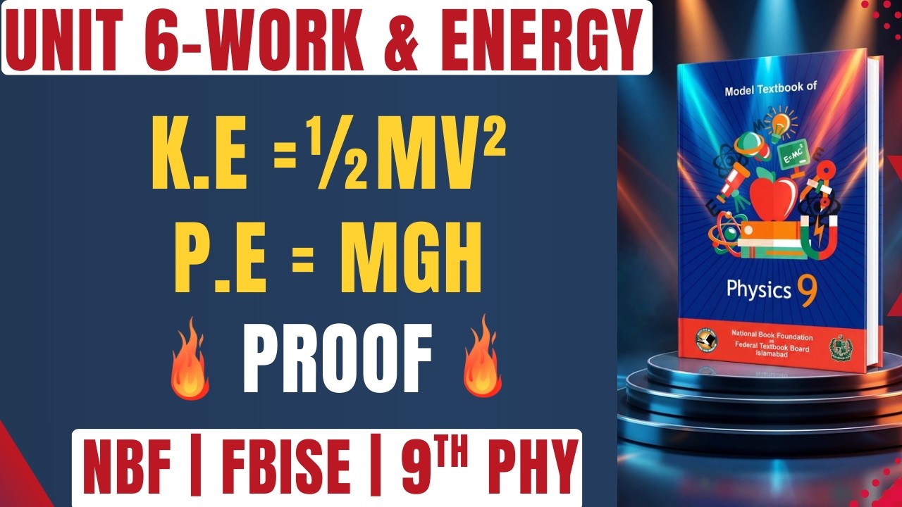 Physics Class 9 NBF | Unit 6 L-2 |🔥 Kinetic Energy & Potential Energy Made Easy🔥| Numericals | FBISE