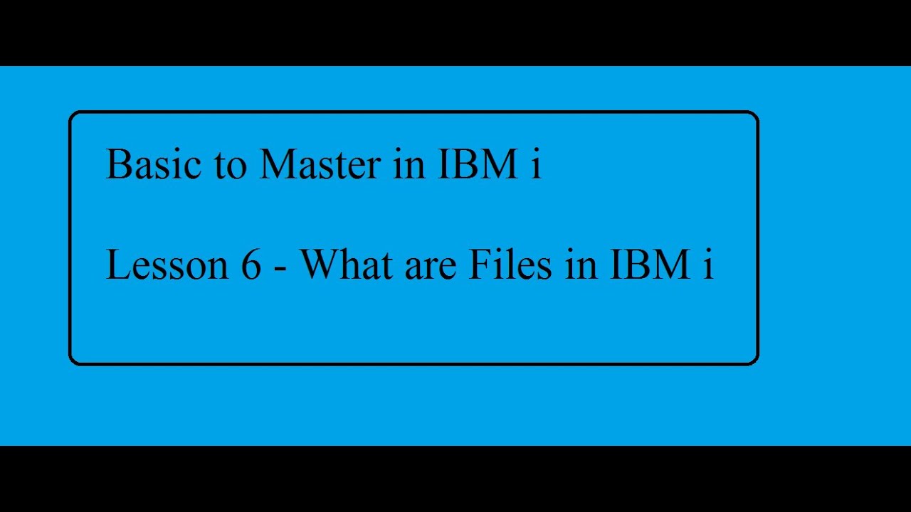 Basic to Master in IBM i Lesson 6: Files in IBM i (AS400)