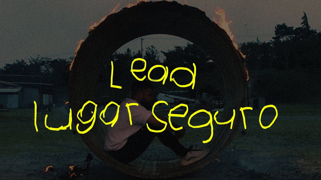 LEAD - Lugar Seguro (Videoclip Oficial)