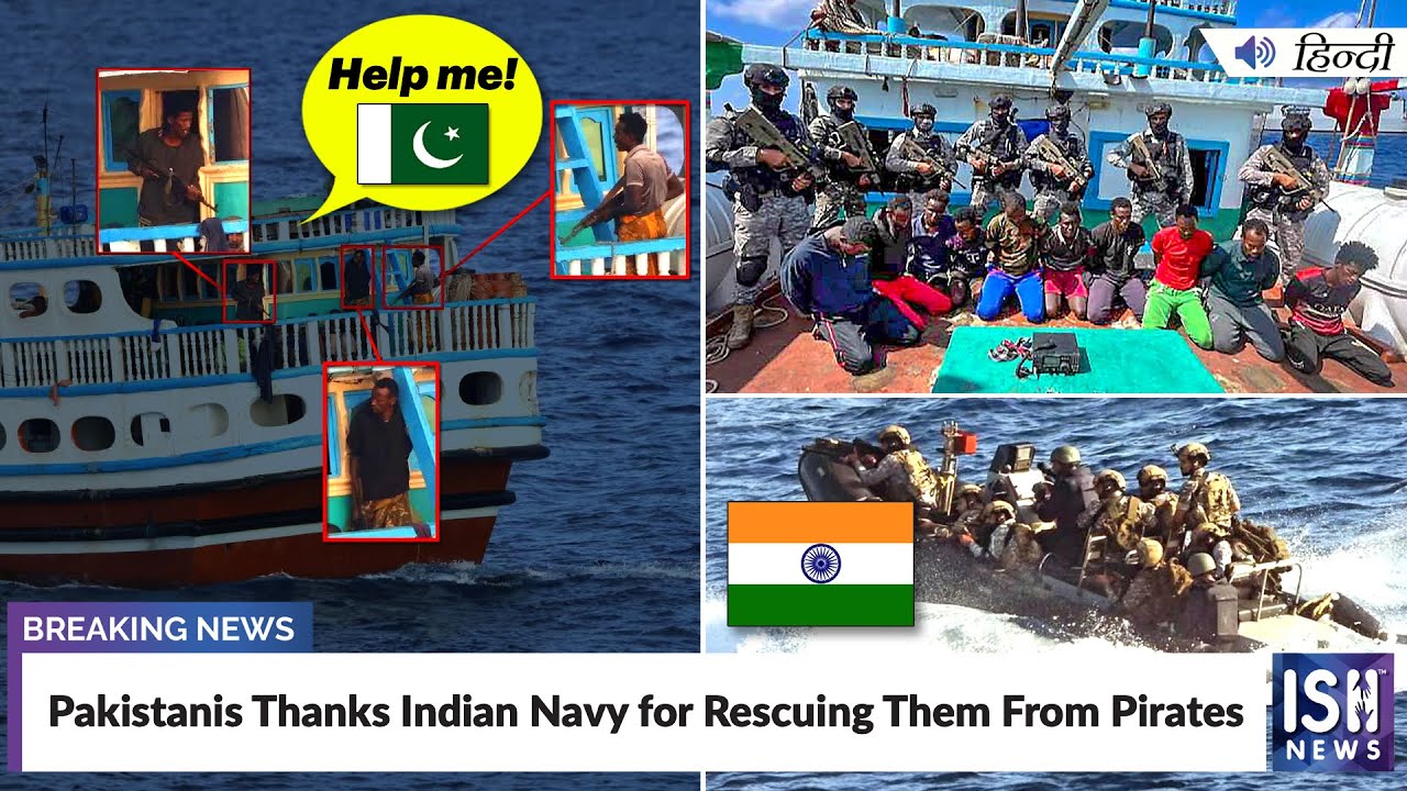 Pakistanis Thanks Indian Navy for Rescuing Them From Pirates | ISH News