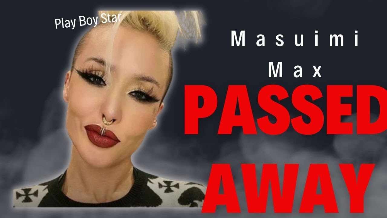 Remembering Masuimi Max: A Tribute to the  Model