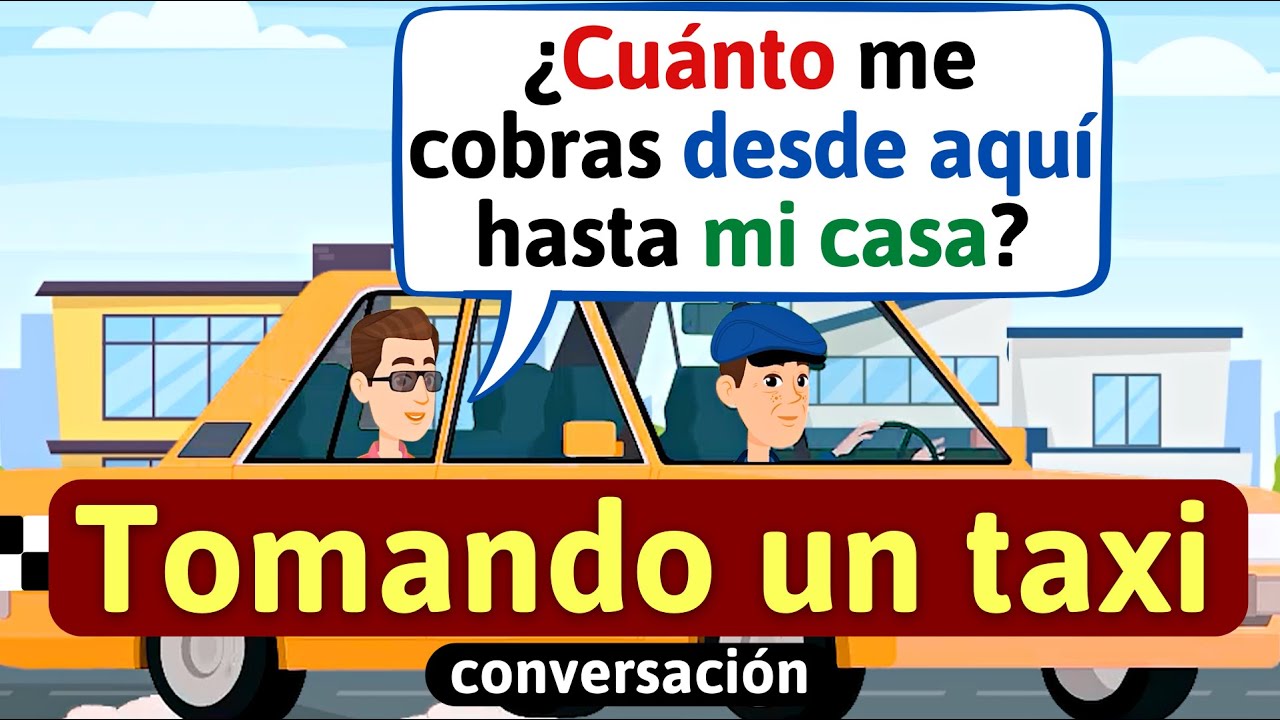 Conversación en español - Tomando un taxi (Vocabulario en español) Aprende español - Habla español
