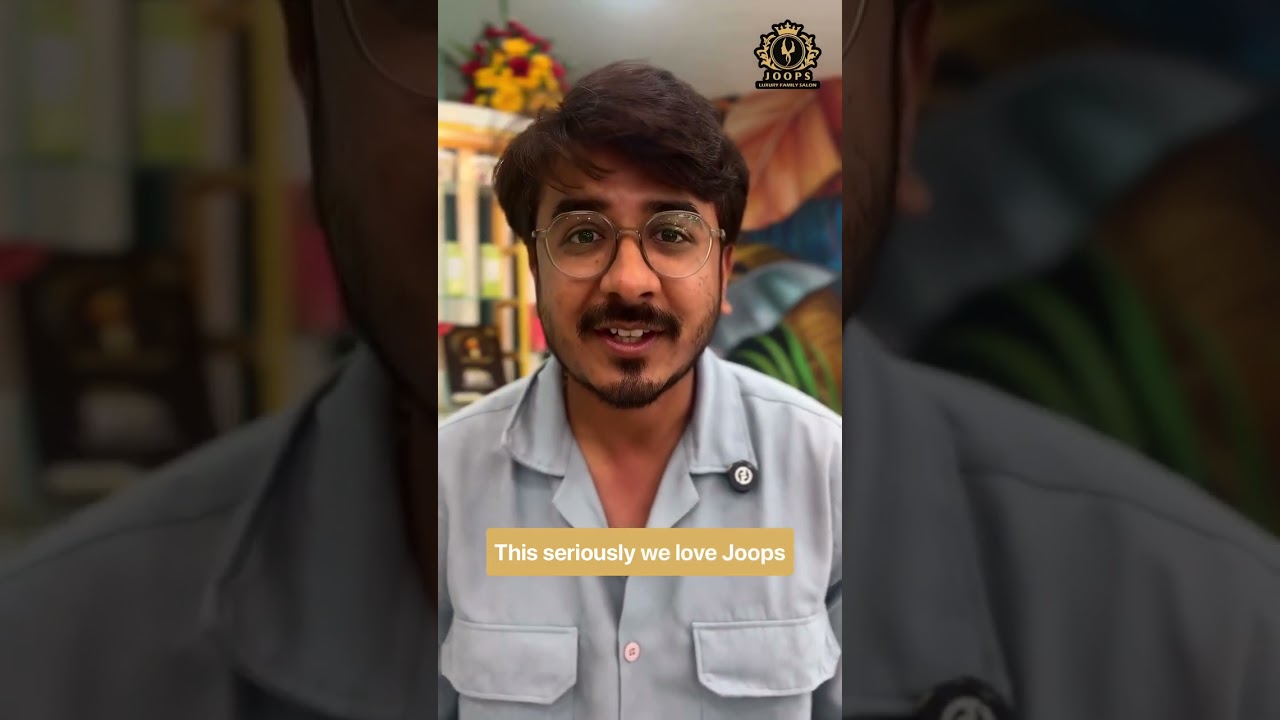 Customer Experience at Joops Luxury Family Salon | Bangalore