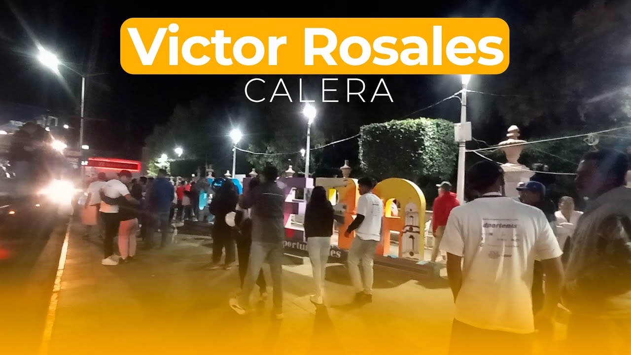Paseando por Victor Rosales, Calera