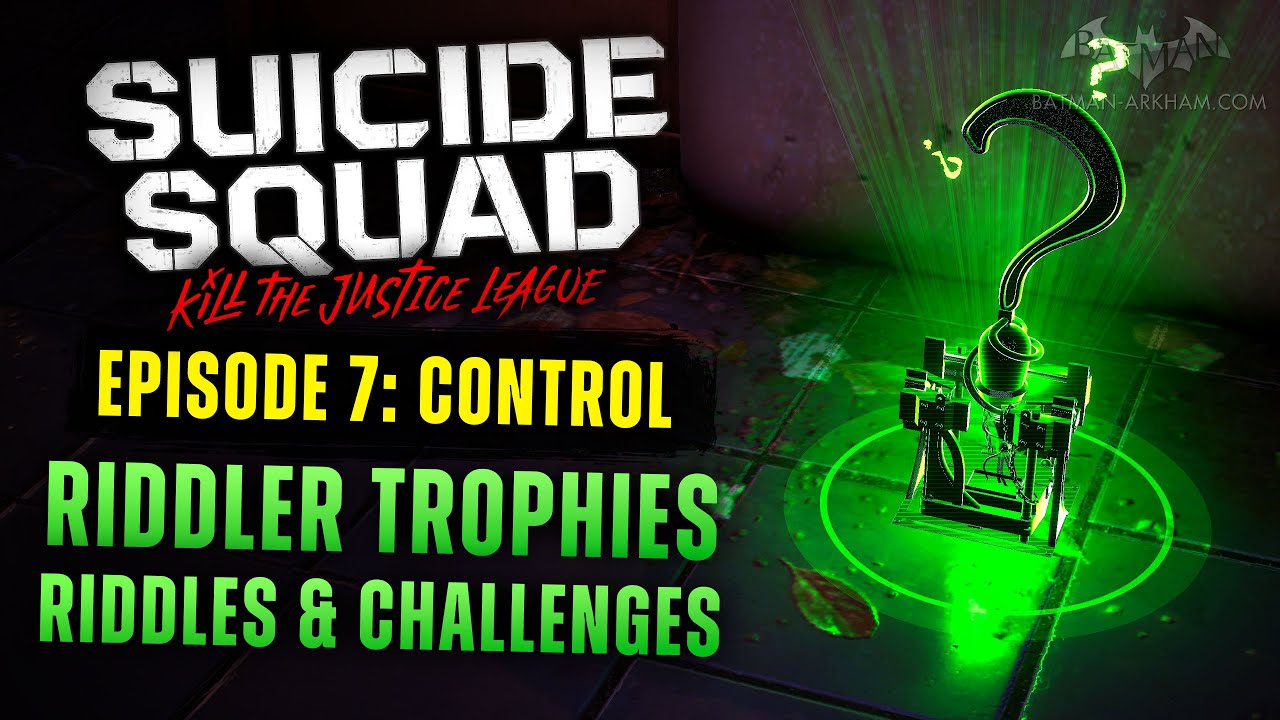 Suicide Squad: Kill the Justice League - All Riddler Trophies & Riddles [Episode 7: Control]