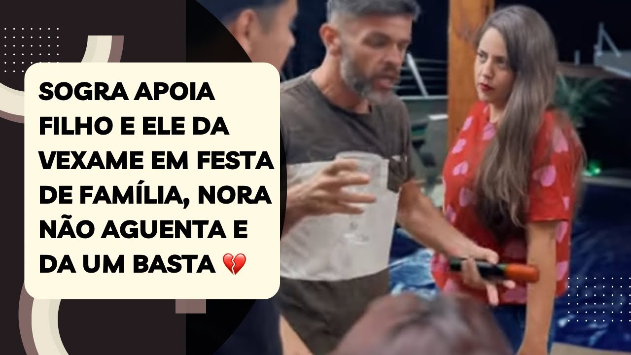 Sogra apoia filho e ele da vexame em festa de família, nora não aguenta e da um basta 💔