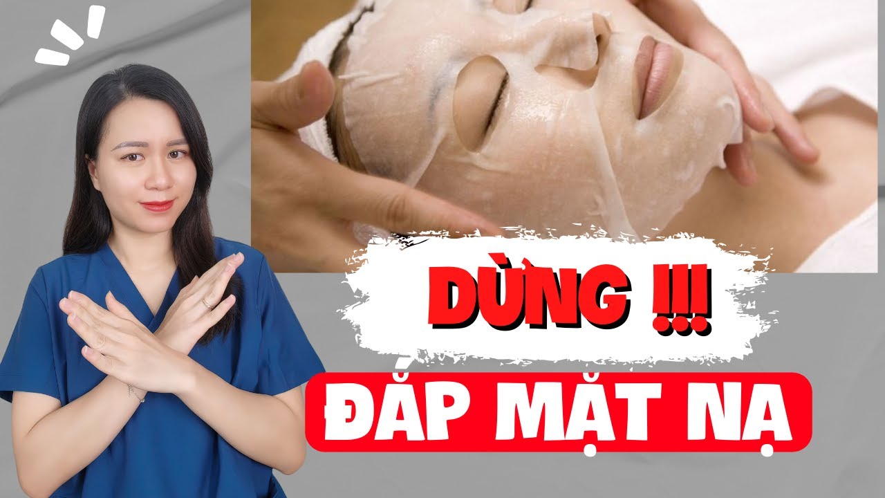 7 Sai Lầm Khi Đắp Mặt Nạ Cần Dừng Lại Ngay Lập Tức | Nguyễn Mai Hương