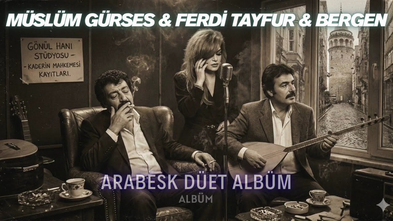 Müslüm Gürses & Ferdi Tayfur & Bergen - [ARABESK] (Özel Düet Albüm)