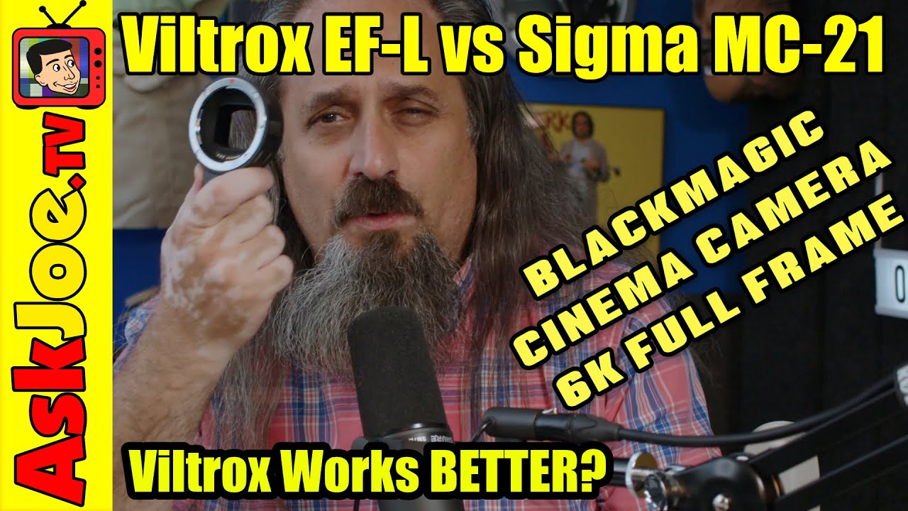 Viltrox EF-L vs Sigma MC-21 Which is best on Blackmagic Cinema Camera 6K FF (Full Frame) BMCC6K