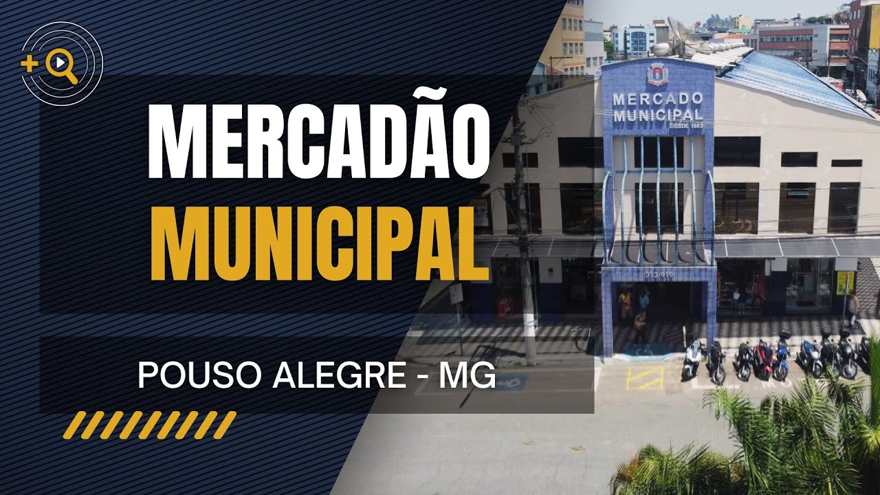 Conheça o Mercadão Municipal de Pouso Alegre - MG | + Conexão