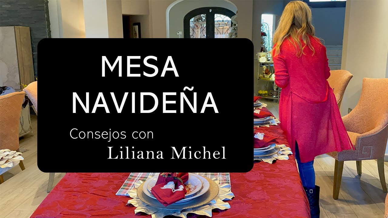 TE MUESTRO MI MESA NAVIDEÑA | Decoración de Interiores con Liliana Michel