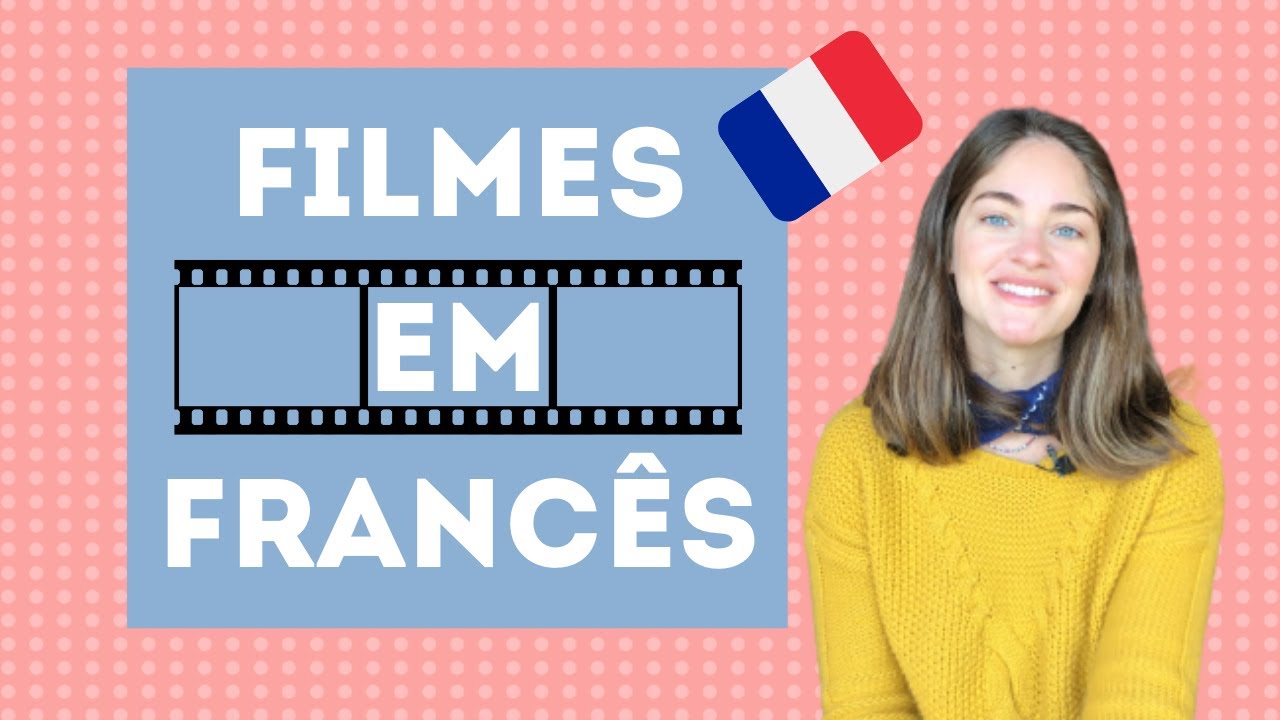 8 filmes para aprender francês| aprender francês é divertido