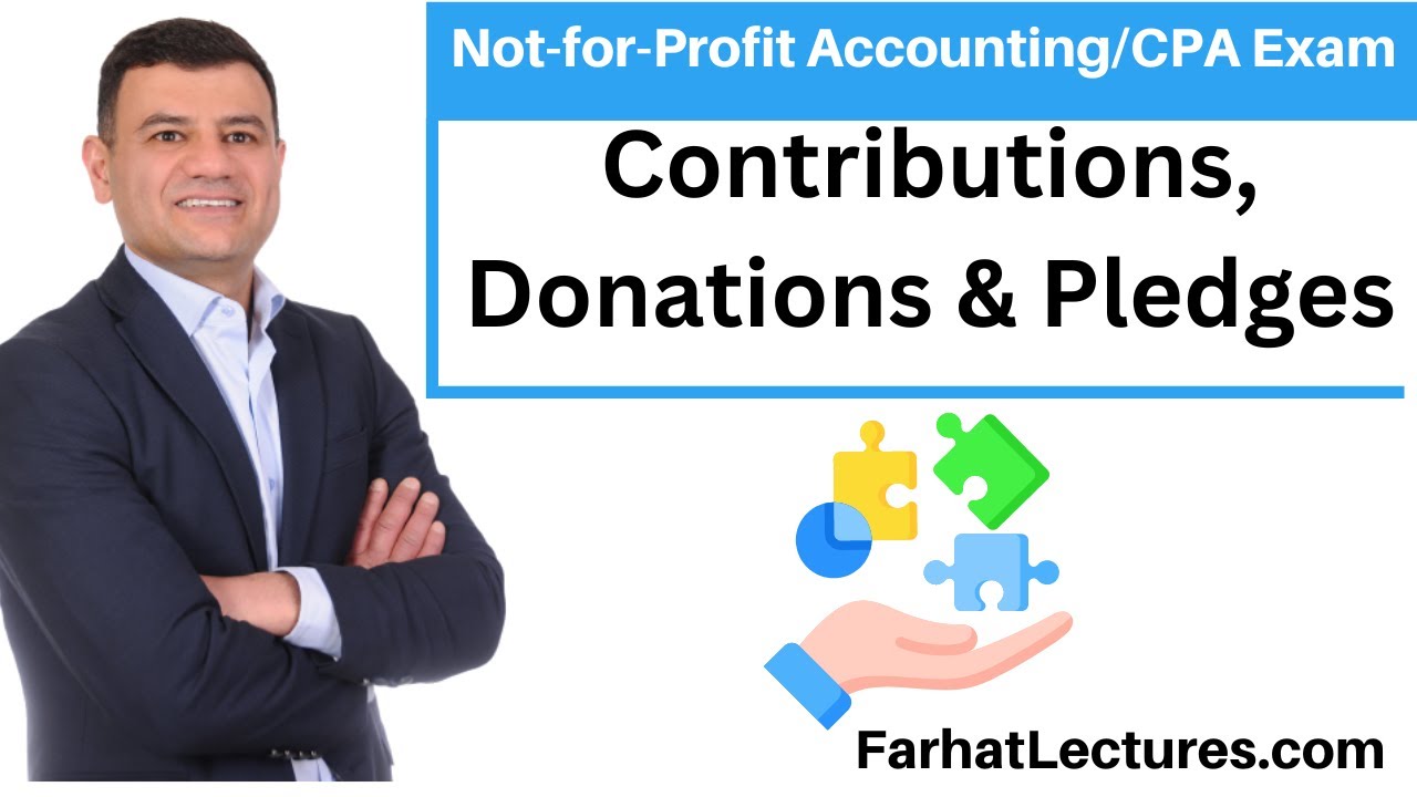 Contribution Revenue for Not For Profit. Condition and Unconditional Pledges CPA Exam FAR