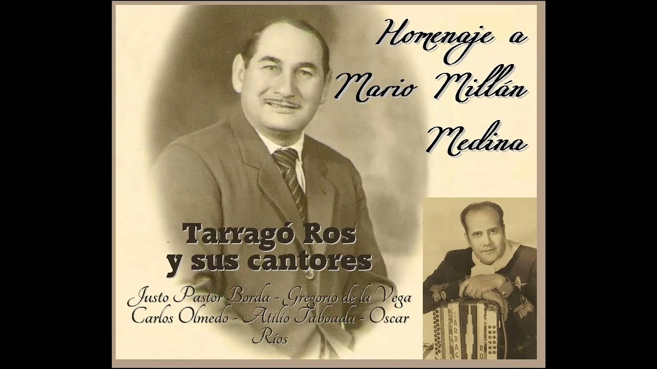 TARRAGÓ ROS Y SUS CANTORES - HOMENAJE A MARIO MILLÁN MEDINA