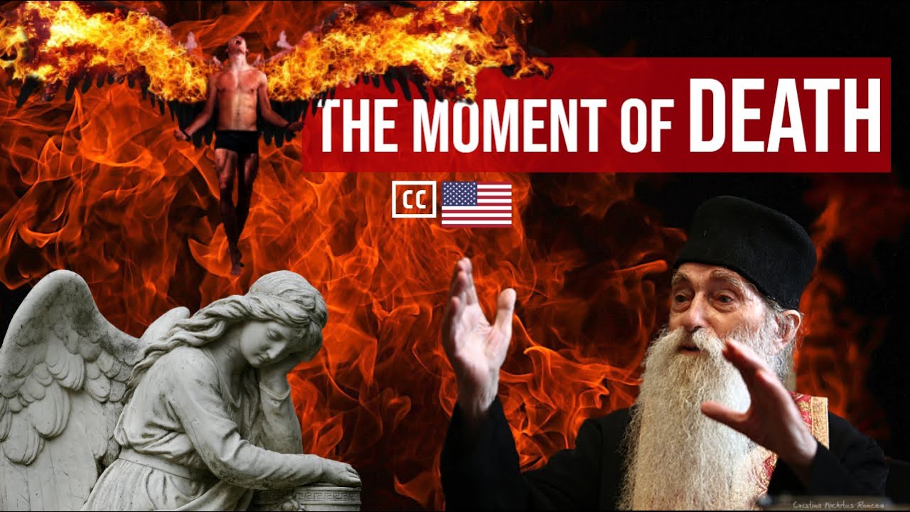 The moment of death | Orthodox Elders | Fr. Arsenie Papacioc
