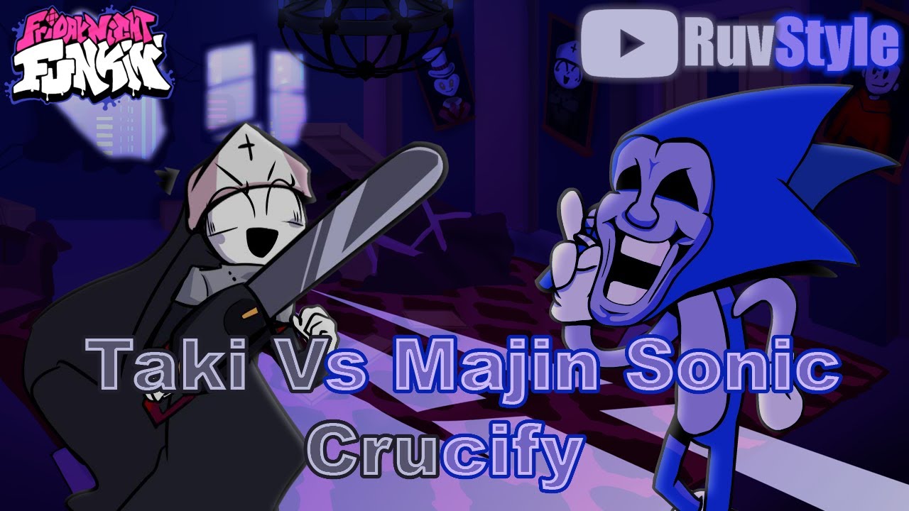 FNF Crucify but it's Majin Sonic vs Taki